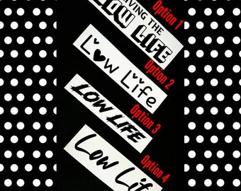 Low Life Decal Etsy Low Life Decal Etsy