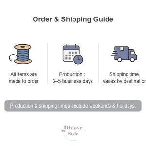 May include: An 'Order & Shipping Guide' graphic with icons of a thread spool, calendar, and delivery van. Text indicates items are made to order, production takes 2-5 business days, and shipping time varies depending on the destination.