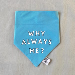 Why Always Me Manchester City Dog Bandana, Man City Soccer Neckerchief, Funny Gift for Dogs and Football Fans, Handmade and Hand-printed