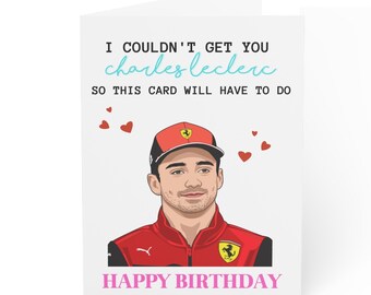 I Couldn't Get You Charles Leclerc Formula 1 Card, Cute Funny Card for Sports Car Lover, F1 Cards, F1 Race Car Drivers, Valentines Day