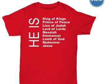 He Is King Tees in Many Styles and Colors