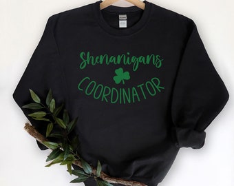 Shenanigans Coordinator Sweatshirt | St Patricks Day Shirt | Irish  Sweatshirt | Cute Shamrock Gift | Clover Shirt