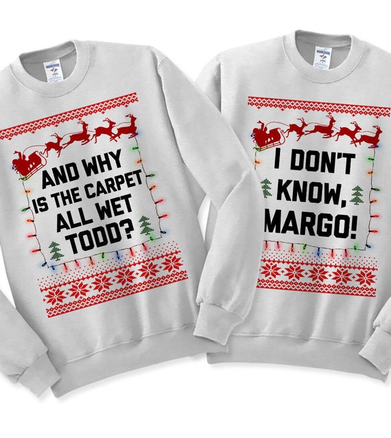 Todd - I Don T Know Margo - Funny Christmas Vacation T-Shirt Todd - I Don T Know Margo - Funny Christmas Vacation T-Shirt