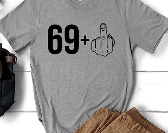 Funny 70th Birthday T-Shirt | 69 Plus 1 Shirt | Turning Sixty Tee | Gift For Birthday | Unisex Shirt