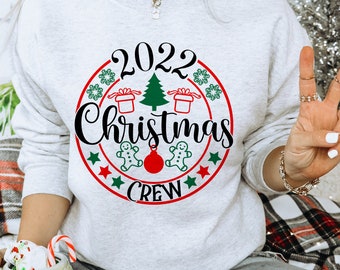 2022 Christmas Crew Sweatshirt, Family Christmas Sweatshirt, Funny Xmas Sweatshirt, Unisex Sweater Party, Christmas T-Shirt