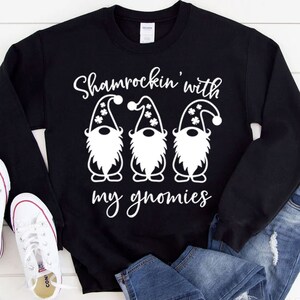 Shamrockin With My Gnomes St Patricks Day Sweatshirt, Funny St Patrick&#39;s Day Sweatshirt, Irish St Paddys Longsleeve