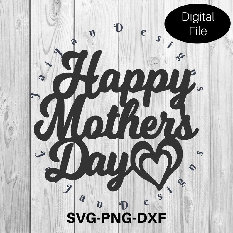 Happy Mother's Day SVG, Mother's Day cut file, DXF, PNG 