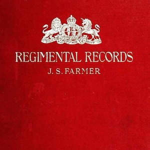 May include: A red book cover with a gold royal crest and the text "REGIMENTAL RECORDS J.S. FARMER".
