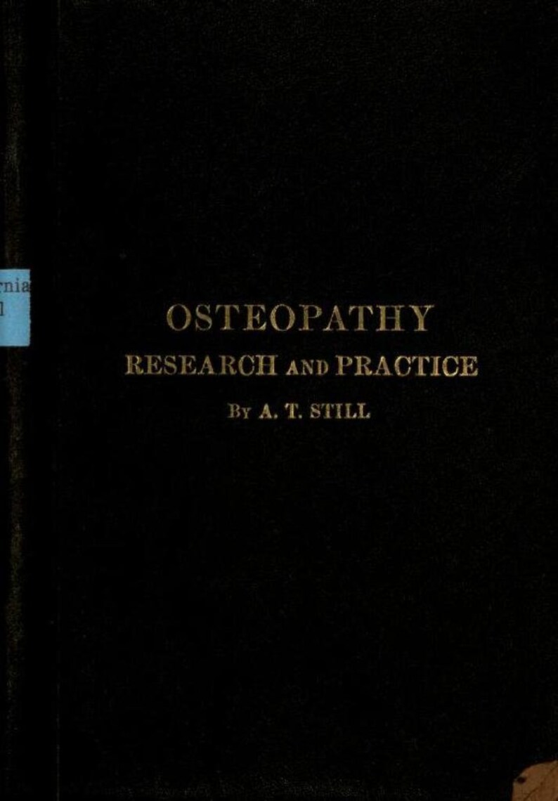 May include: A black book with gold lettering on the cover. The title is "Osteopathy Research and Practice" by A. T. Still.
