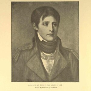 May include: A black and white portrait of a young man in military uniform. The portrait is titled "Bonaparte at Twenty-Two Years of Age. After a portrait by Greuze."
