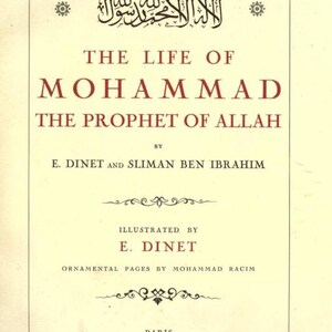 May include: Book cover with the title "The Life of Mohammad The Prophet of Allah" by E. Din&eacute;t and Sliman Ben Ibrahim. The cover features an ornate design and Arabic script.
