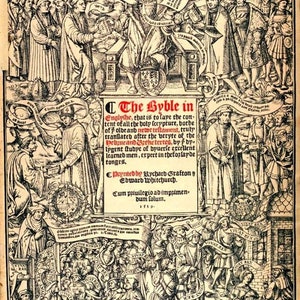 May include: A black and white woodcut illustration of a title page for the 1539 Great Bible. The title page features a scene of King Henry VIII seated on a throne, surrounded by figures representing the clergy and the people. The text reads "The Byble in Englythe, that is to lape the content of all the holy fcrypture, bothe of olde and newe testament, truly tranlated after the veryte of the Webque and Srehe tertes, by dy Ipgent studye of dyuerse excellent learned men, expert in theforlayde tonges."
