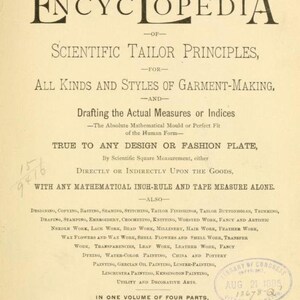 May include: A vintage book cover for "The International Encyclopedia of Scientific Tailor Principles" for all kinds of garment making. The book is illustrated and self-instructive and was written by Prof. D.C. Christner, V.D.M. and published in Philadelphia in 1885.