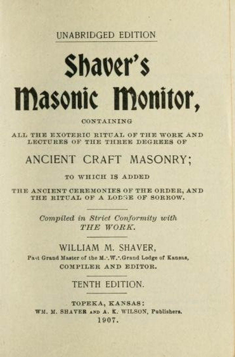 May include: A black and white book cover with the title "Shaver's Masonic Monitor" in large, bold font. The book contains the ritual of the work and lectures of the three degrees of Ancient Craft Masonry. It is the tenth edition, compiled in strict conformity with the work.