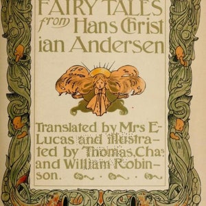 May include: A vintage book cover with an illustrated title page for "Fairy Tales from Hans Christian Andersen". The cover features a decorative border with illustrations of children and a central image of a young girl with a halo of light.