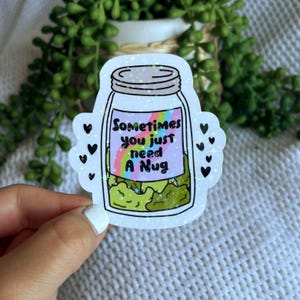Need a Nug Funny Stoner Girl Holographic Sticker - Waterproof Laptop Decal