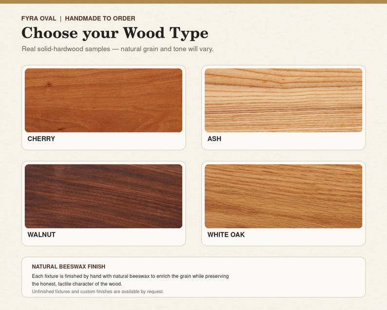 May include: A wood sample chart titled FYRA OVAL | HANDMADE TO ORDER Choose your Wood Type. It displays four rectangular swatches of solid hardwood labeled Cherry, Ash, Walnut, and White Oak, each showing distinct natural wood grain and color tones.