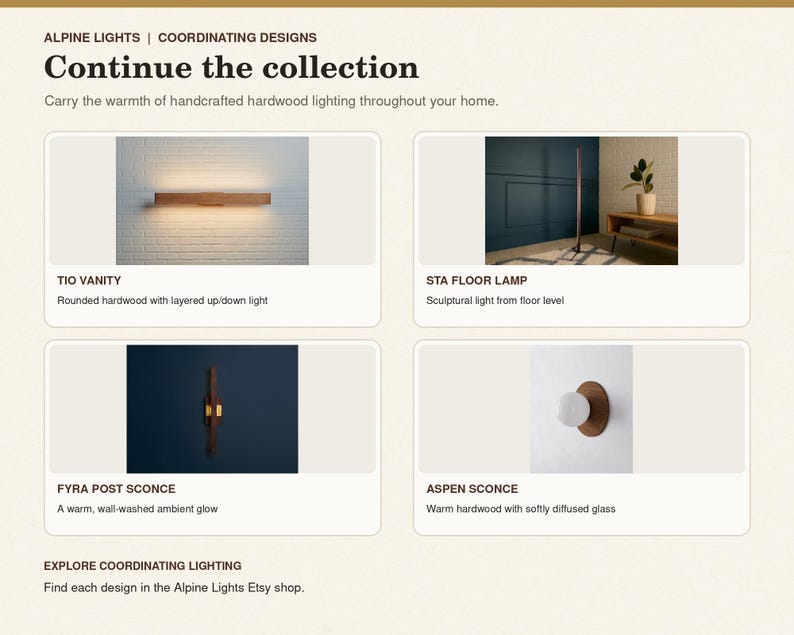 May include: A collection of four hardwood lighting fixtures labeled Alpine Lights. The Tio Vanity, Sta Floor Lamp, Fyra Post Sconce, and Aspen Sconce are displayed with descriptions of their light output and design features on a light background.