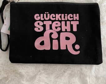 Kleines Täschchen mit dem Aufdruck Glücklich steht dir. Perfekte Geschenk für Mädels. Vielseitig nutzbar, Kosmetiktasche, Geschenktasche