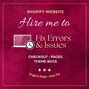 Op de afbeelding: Een bordeauxrode afbeelding met gouden rand en de tekst "SHOPIFY WEBSITE". Er staat "Hire me to Fix Errors & Issues". Extra tekst is onder meer "CHECKOUT • PAGES", "THEME BUGS", "Urgent Help • Fast Fix". Een laptop en een klokpictogram zijn ook aanwezig.