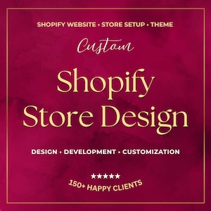 Puede incluir: Un gráfico cuadrado con un fondo de acuarela magenta intenso y un borde dorado. El texto dice: SHOPIFY WEBSITE • STORE SETUP • THEME, Custom, Shopify Store Design, DESIGN • DEVELOPMENT • CUSTOMIZATION y 150+ HAPPY CLIENTS con cinco estrellas.