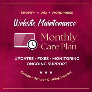 May include: A burgundy graphic with gold trim advertising website maintenance services. Text includes "Website Maintenance Monthly Care Plan" with services such as updates, fixes, and monitoring. A laptop icon and a clock are also featured.