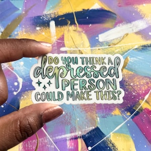 sticker | do you think a depressed person could do this (parks and rec)