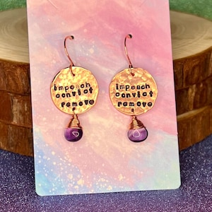 Hand Stamped Impeach Convict Remove Copper Fluorite Dangle Earrings