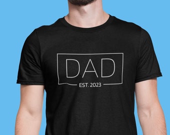 DAD EST 2023, T-shirt for Dads, T-Shirts for Men, Fathers Day Gift, Newborn Tee, Funny Shirt Men, Gift For Dad, New Dad Shirt
