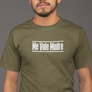 Me Vale Madre Tee, Mexican Culture Shirt, Funny Spanish Shirts, Funny Latino Expressions Tshirt, Spanish Quotes Shirt, Mom Sayings