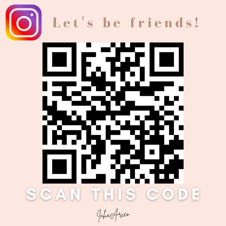 May include: A black and white QR code with the text "Let's be friends!" above it and "SCAN THIS CODE" below it. The text "InhaAreeo" is written in cursive below the code.