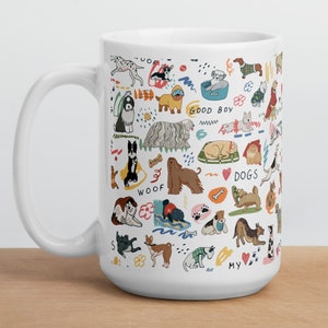 May include: White ceramic mug with a colorful illustration of various dog breeds, including a pug, a golden retriever, a dachshund, and a poodle. The mug features the words "Woof", "Good Boy", "Dogs", and "My".