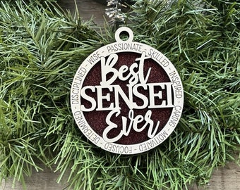 Best Sensei Ever Ornament/ Sensei Ornament/ Sensei Gift/ Christmas Ornament/ Christmas Gift/ Occupational Ornament/ Career Gift