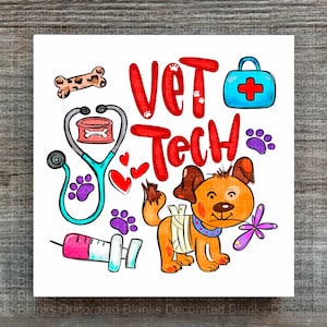 May include: A colorful illustration of a dog wearing a bandage, a stethoscope, a syringe, a first aid kit, a bone, and hearts. The text "VET TECH" is in red letters.