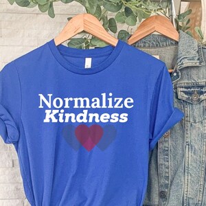 Normalize Kindness Shirt, Be Kind Shirt Retro Shirt Cool Inspirational Shirt Gift for Her & Him Be Kind Tee