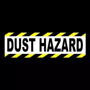 new &quot;DUST HAZARD&quot; warning sticker, business decal sign company coal mining woodworking dump truck agriculture, farming, farmer