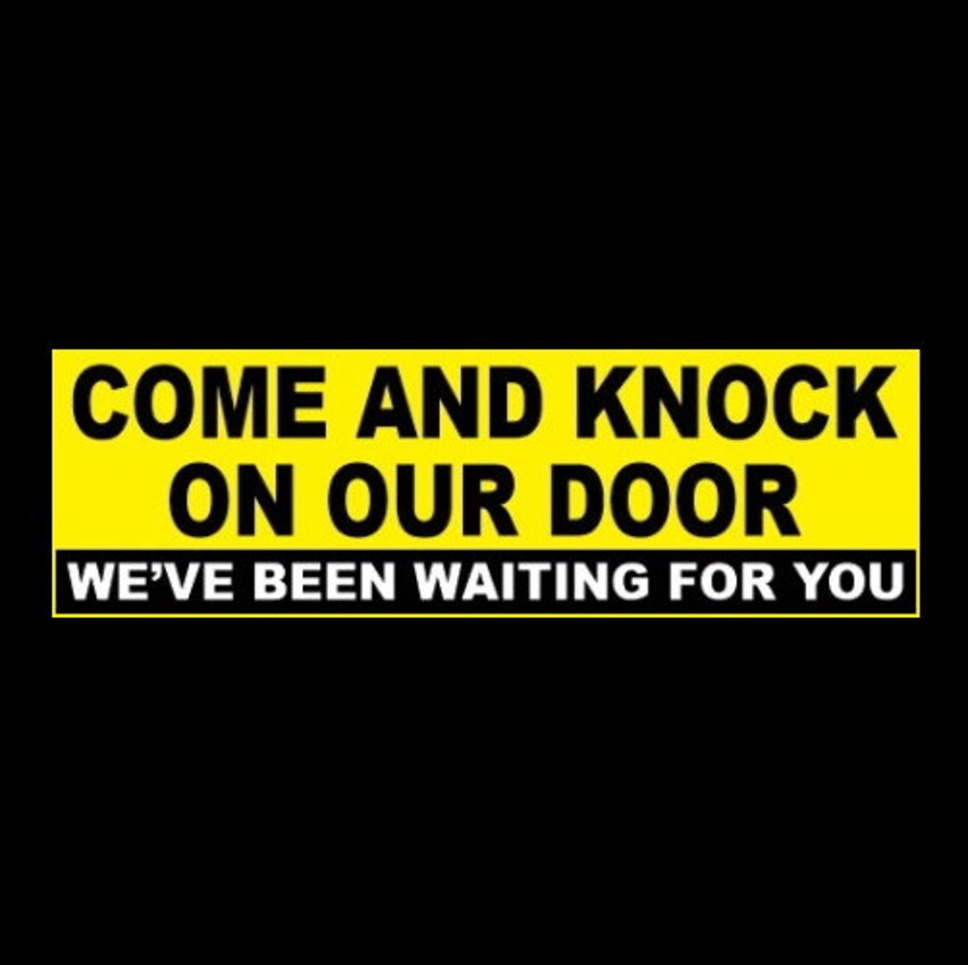 Funny come and Knock on Our Door We've Been - Etsy Funny come and Knock on Our Door We've Been - Etsy