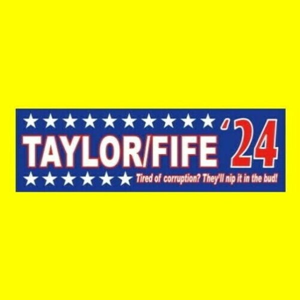 Funny "TAYLOR/FIFE '24" The Andy Griffith Show bumper sticker, Barney Fife, Don Knotts, tv show, 2024 President, political