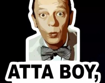 Funny "ATTA BOY, LUTHER!" The Ghost and Mr. Chicken die cut decal, bumper sticker Don Knotts Barney Fife, The Andy Griffith Show, movie