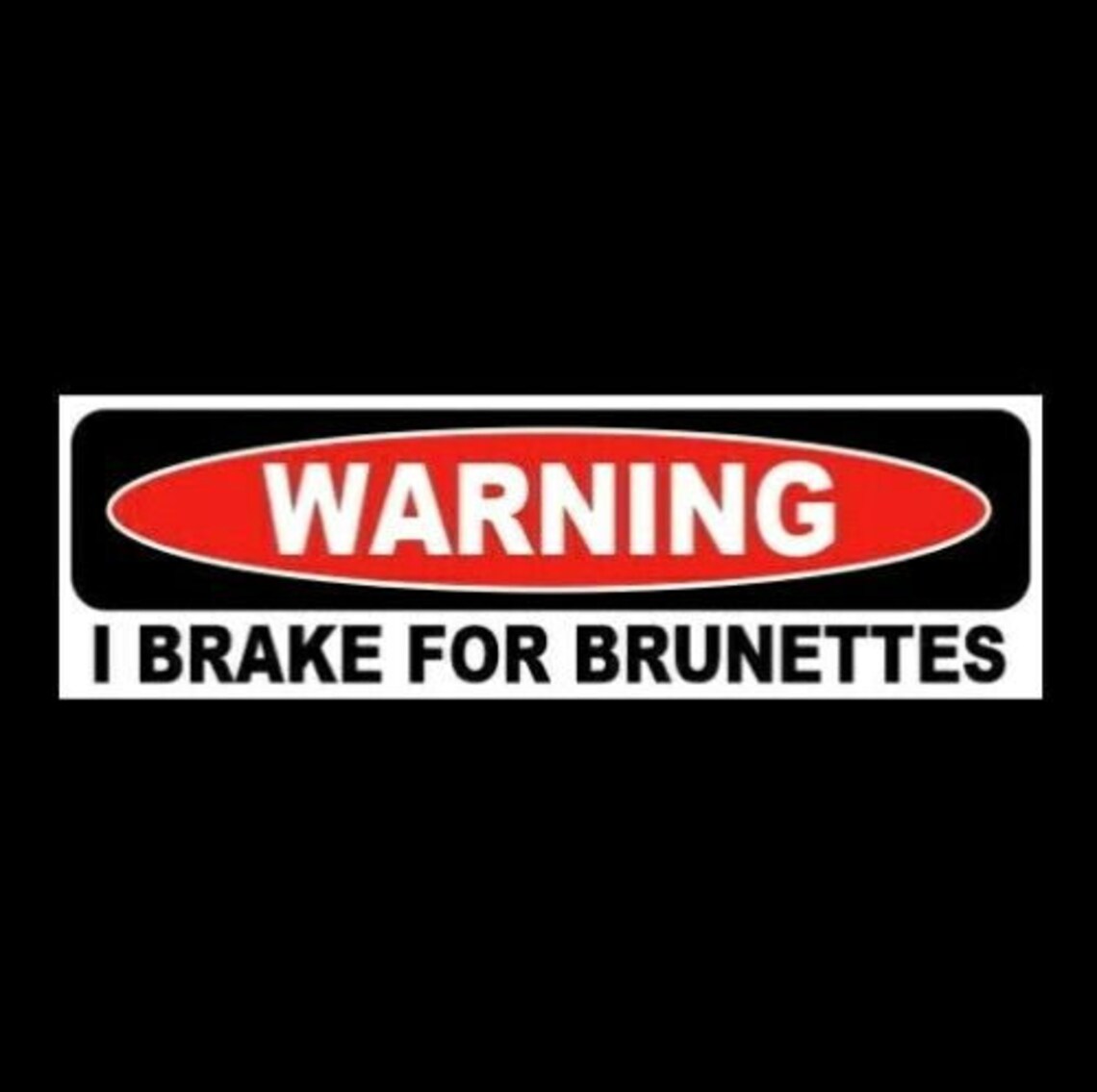 Funny i BRAKE FOR Bumper Sticker, Warning Decal, Muscle Car