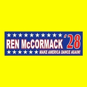 Funny &quot;REN McCORMACK &#39;28&quot; Footloose movie BUMPER STICKER Kevin Bacon 1984 prop, dancing, 1980&#39;s movie, 2028 President, funny sticker, new