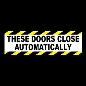 New &quot;These Doors Close Automatically&quot; WARNING STICKER business decal sign, retail store, automatic doors caution, osha, vinyl