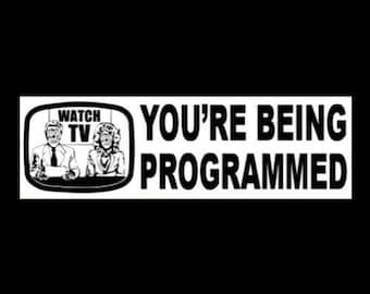 New "You're Being Programmed" ANTI FAKE NEWS bumper sticker Joe Biden New World Order, conspiracy, funny sticker, globalism, They Live, nwo