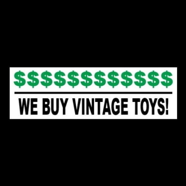 New "We Buy Vintage Toys" BUMPER STICKER business decal sign store metal wind-up play set tin old