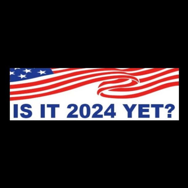 Bumper Sticker 2024 Etsy