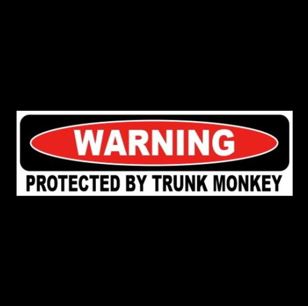 Funny protected by Trunk Monkey BUMPER STICKER Warning Decal, Sign, Car