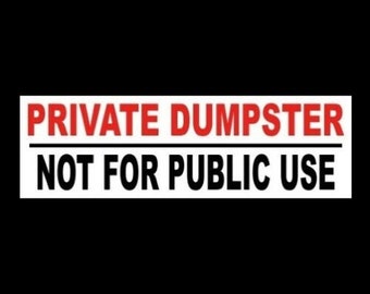 New "Private Dumpster - Not For Public Use" business restaurant store WARNING STICKER decal sign trash container bin retail store policy