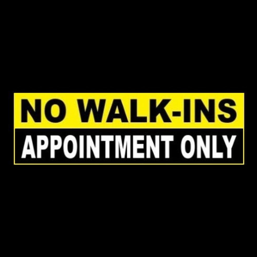 New no Walkins Appointment Only Business STICKER, Decal Sign, Hair