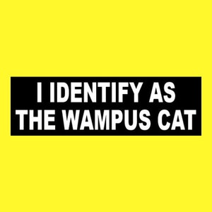 Funny &quot;I Identify as the Wampus Cat&quot; BUMPER STICKER cryptid decal, prop horror,  cat-like creature, monster, mythical, ghost, new