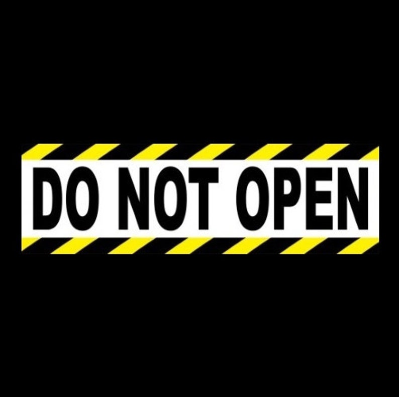 New DO NOT OPEN business sticker safety decal sign, do not open door, osha warning, danger, do not open cabinet, containers boxes image 1